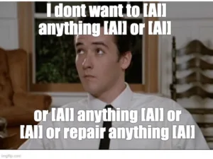 Say Anything but AI